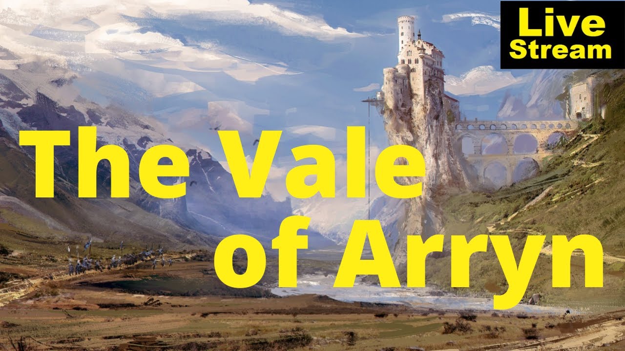 The Vale of Arryn - livestream Q&A