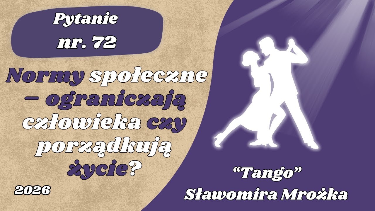 Matura ustna: Normy społeczne – ograniczają człowieka czy porządkują życie? Tango Sławomira Mrożka