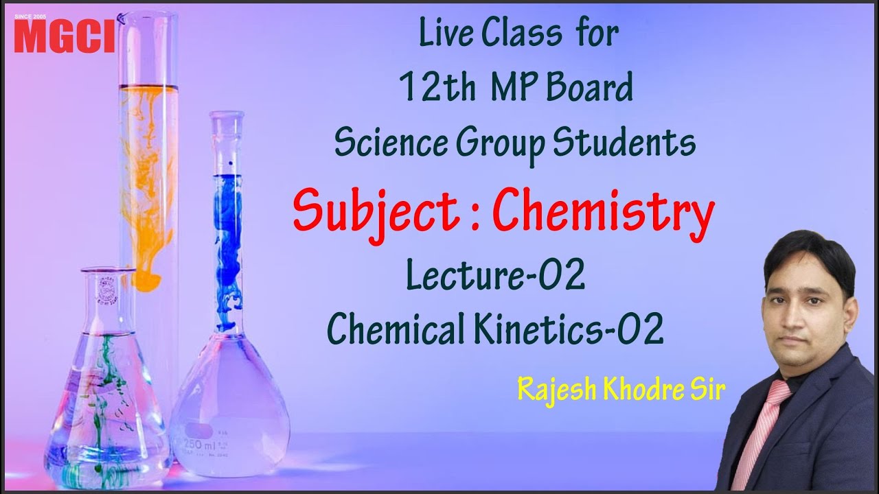 12th MP Board  Live Class (Science Group) :: Chemistry :: L-02 :: Chemical Kinetics-02