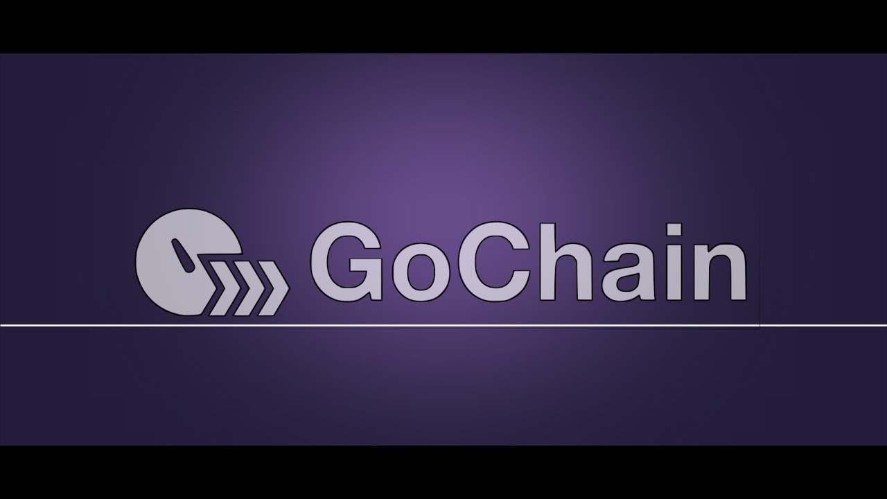 GoChain: Smarter, Greener, Stronger, Faster and Better