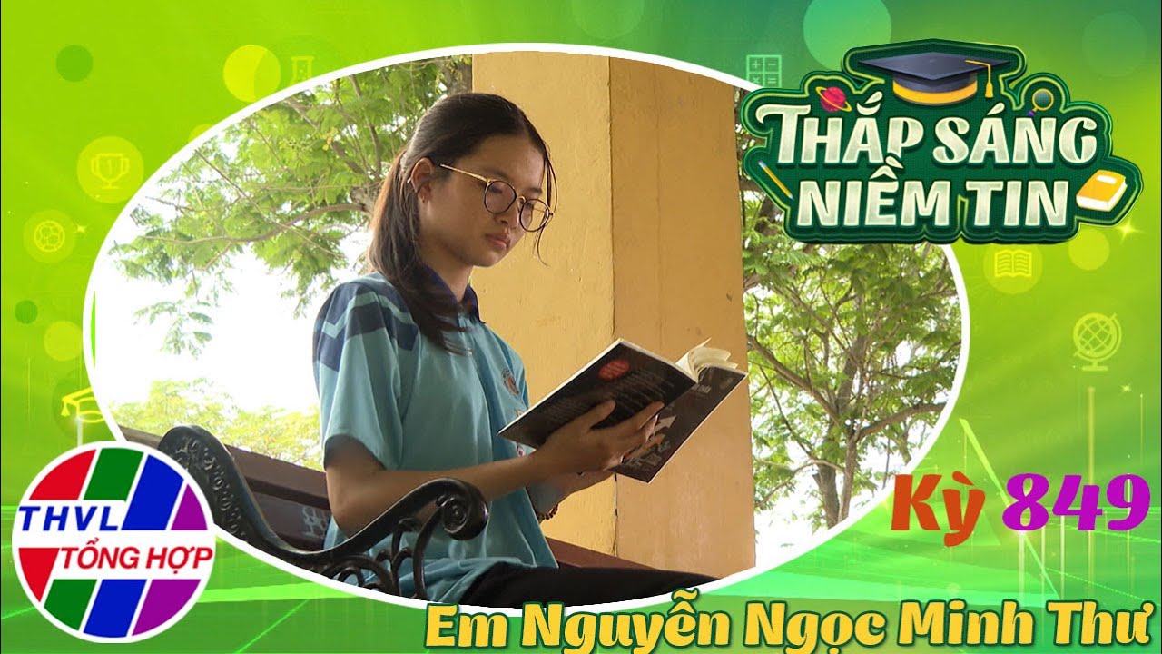 Thắp sáng niềm tin - Kỳ 849: Em Nguyễn Ngọc Minh Thư