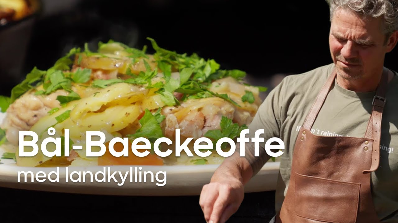 Klassisk baeckeoffe med saftig landkylling - Bålmad med Thomas Rode