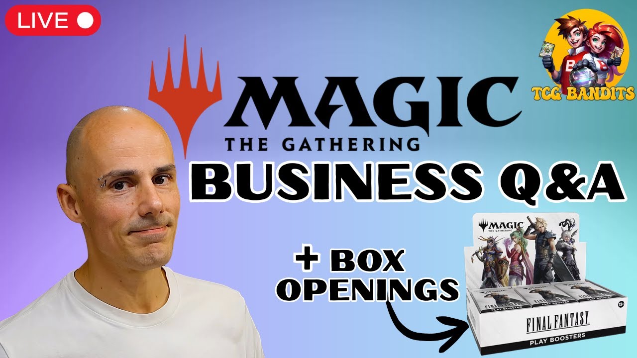 MtG Business Q&A + Opening Final Fantasy Booster Boxes - Part 2