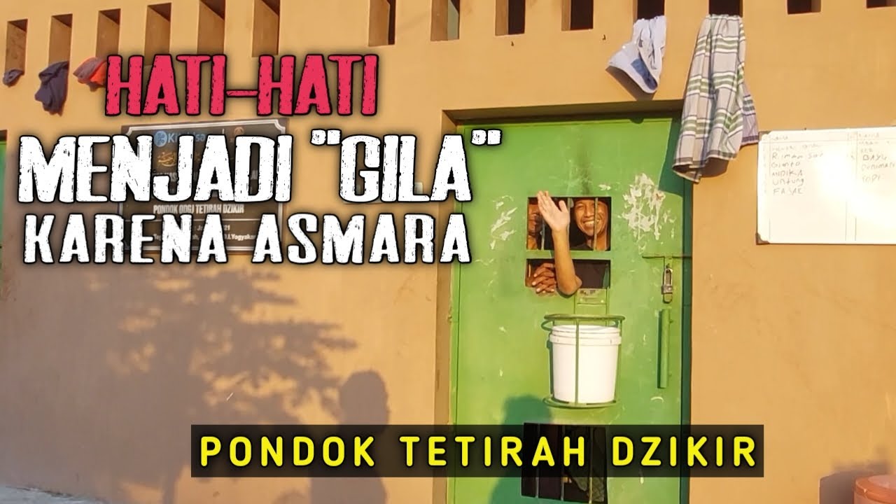 Ternyata Asmara bisa membuat GILA dan disini tempat rehabilitasinya
