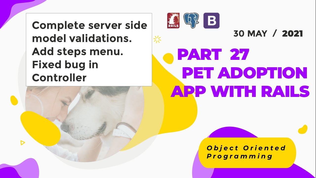 Pet Adoption App - Part 27 - Complete server side model validations, add steps menu. Fixed bugs