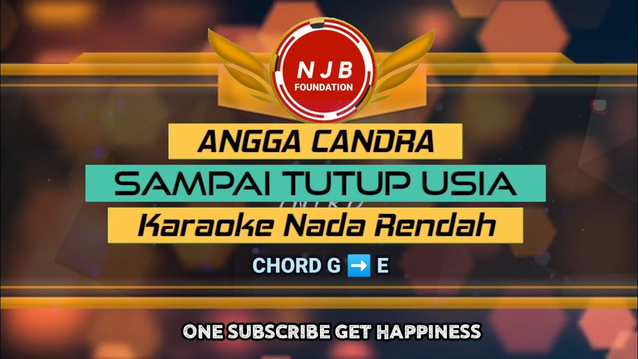 Sampai tutup usia - Angga candra || Karaoke nada rendah @NJBFoundation531