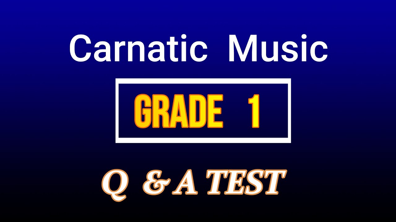 carnatic Music Grade 1 | Q&A Test