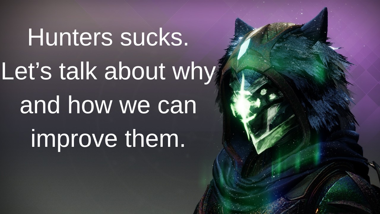 Hunters suck. Let's rant about them.