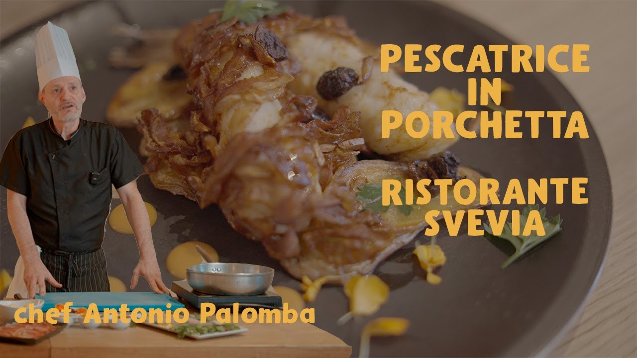 PESCATRICE IN PORCHETTA al Ristorante svevia di Termoli