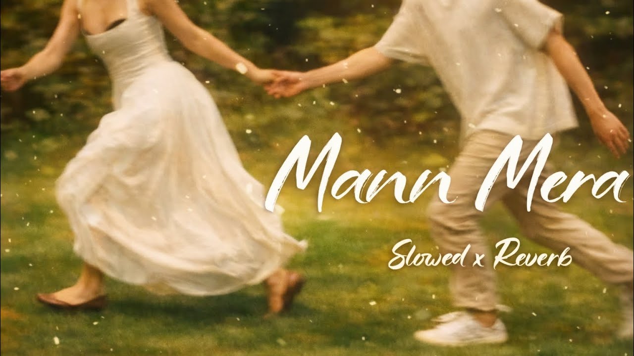 Mann Mera ( Lost In Your Eyes)| Slowed + Reverb | Sad Romantic Song 2026#song #lofi#slowedandreverb
