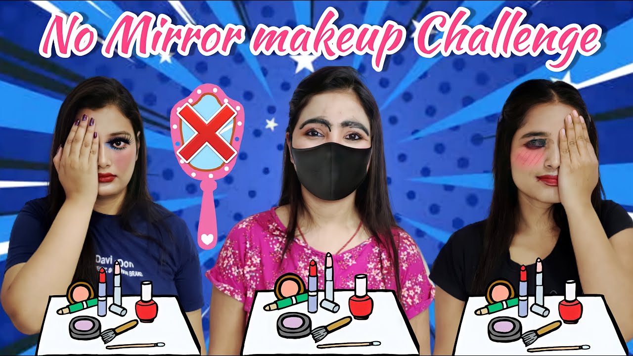 No Mirror Makeup Challenge😂🤣