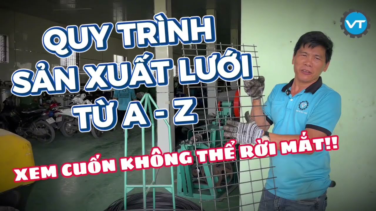 Quy trình sản xuất lưới thép hàn #luoithephan #luoithep #tamcokhi