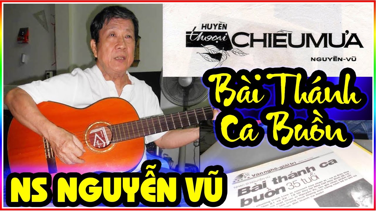 Điều Chưa Biết Về Nhạc Sĩ NGUYỄN VŨ - Cha Đẻ Của 