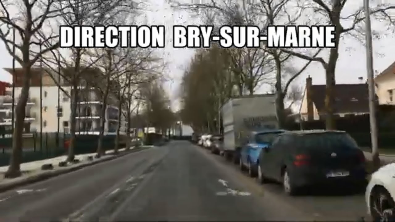 direction Bry-sur-Marne- Roote 4K- Drinving- Region de france