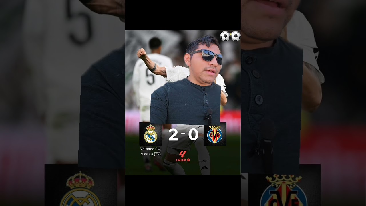 Real madrid 2-0 Villareal  