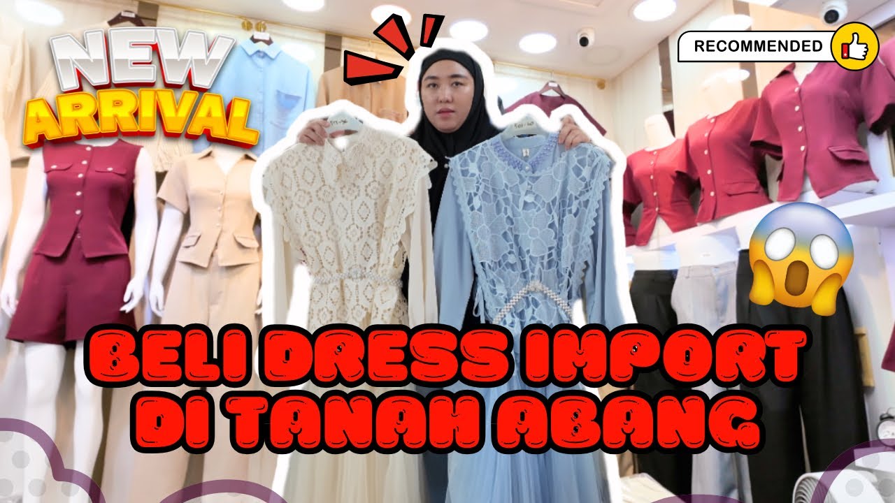 RECOMMENDED BANGET‼️ DRESS IMPORT DI TANAH ABANG CANTIK PARAH😫❤️ #grosir #tanahabang #fashion #ootd 