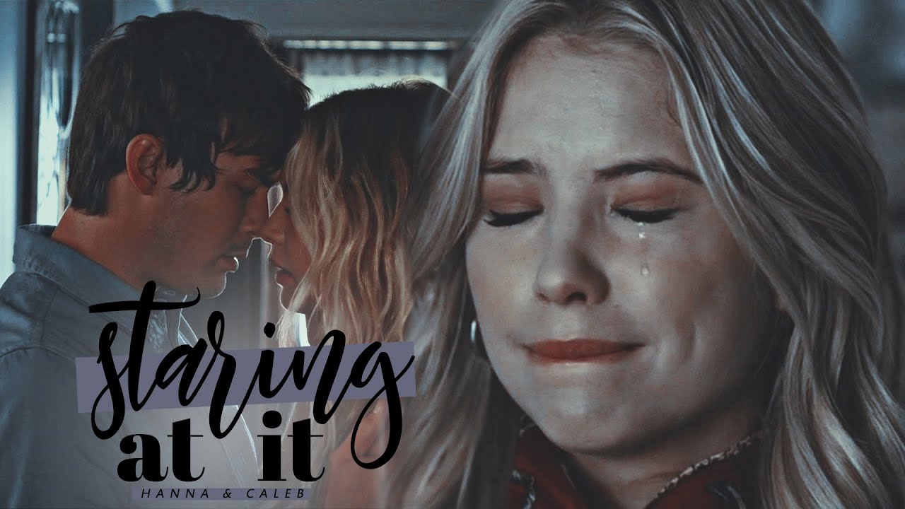 staring at it | hanna & caleb