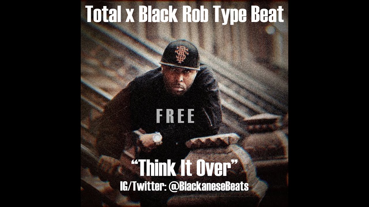 FREE - 90's x Total x Black Rob Type Beat | "Think It Over"