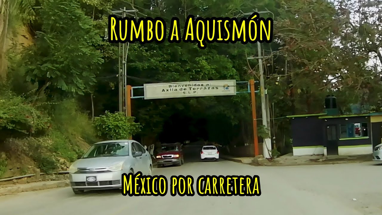 Rumbo a Aquismón | México por carretera | T2E8