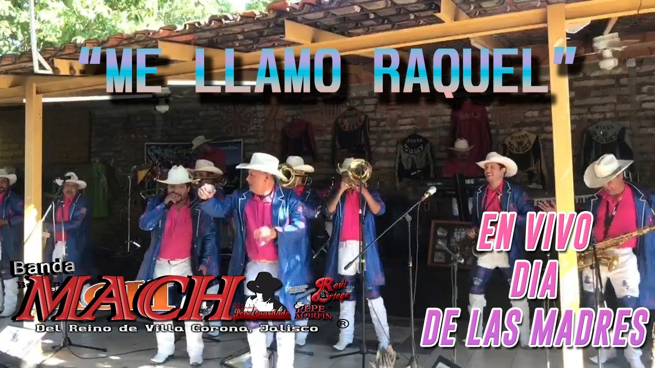 Banda Mach  - Me llamo Raquel (En Vivo día de la Madre)