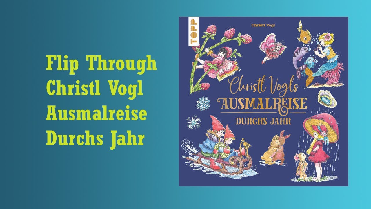 Flip Through Christl Vogl Ausmalreise Durchs Jahr