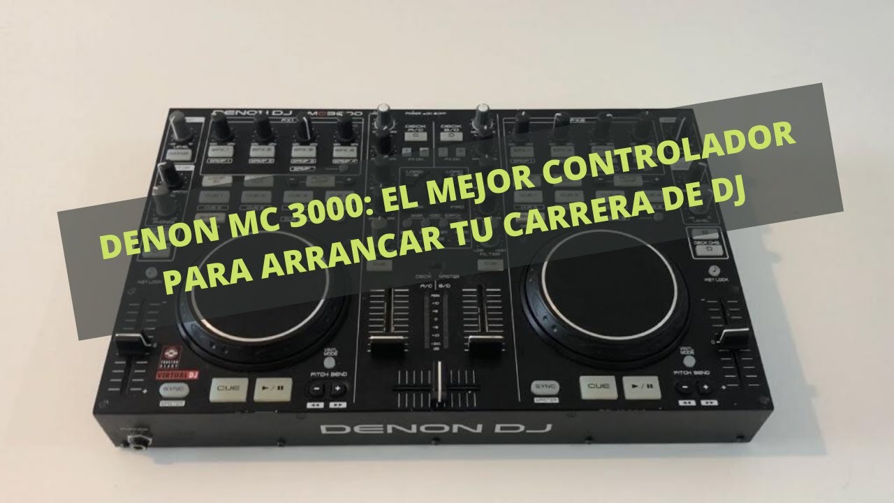 DENON MC3000: El mejor controlador para arrancar tu carrera de DJ