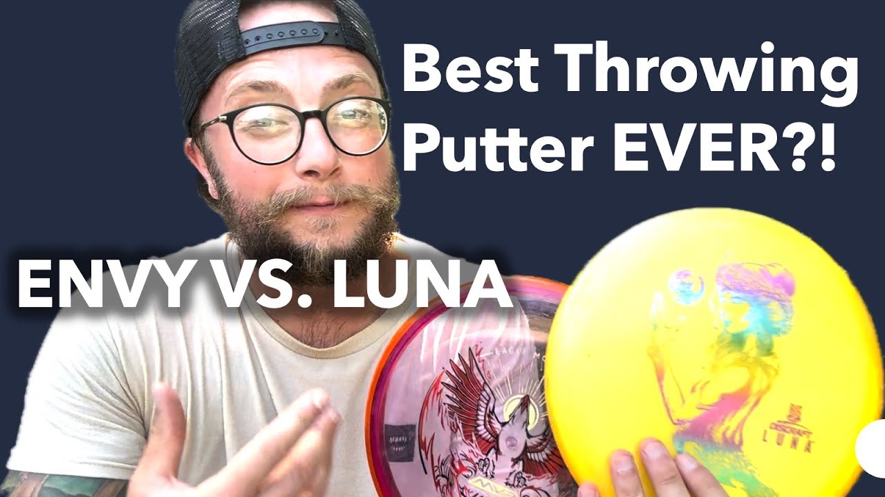 Whats the Best Throwing Putter in Disc Golf? Luna OR Envy???