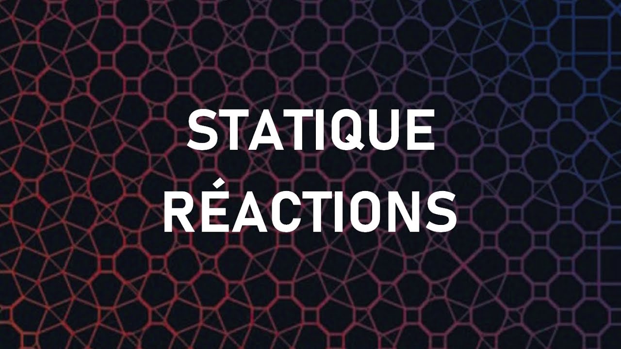 Statique - Calcul des réactions