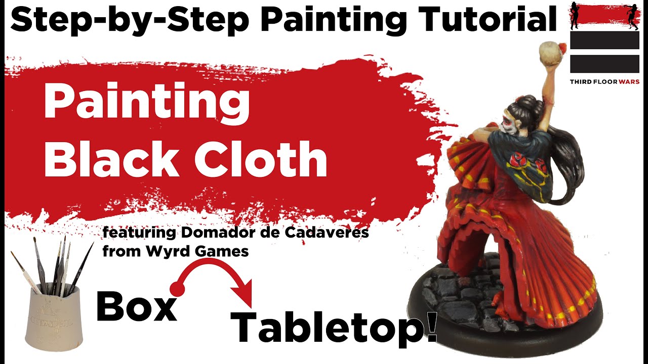 Tips for Painting Miniatures - Painting Black Cloth (Box to Tabletop Tutorial)