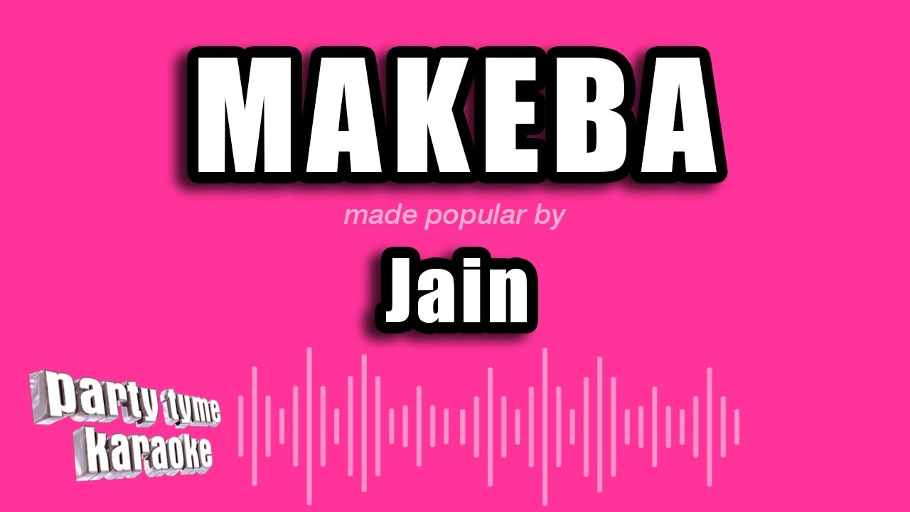 Jain - Makeba (Karaoke Version)
