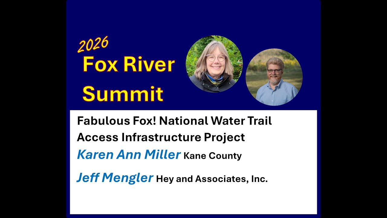 Fabulous Fox! National Water Trail Access Infrastructure Project - Karen Ann Miller, Jeff Mengler