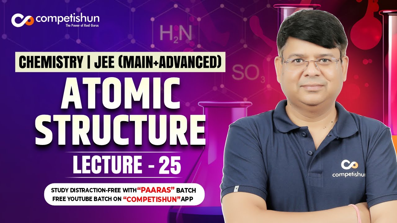 25 ATOMIC STRUCTURE | Hisenberg's uncertainty principle | IIT advance | JEE main | chemistry