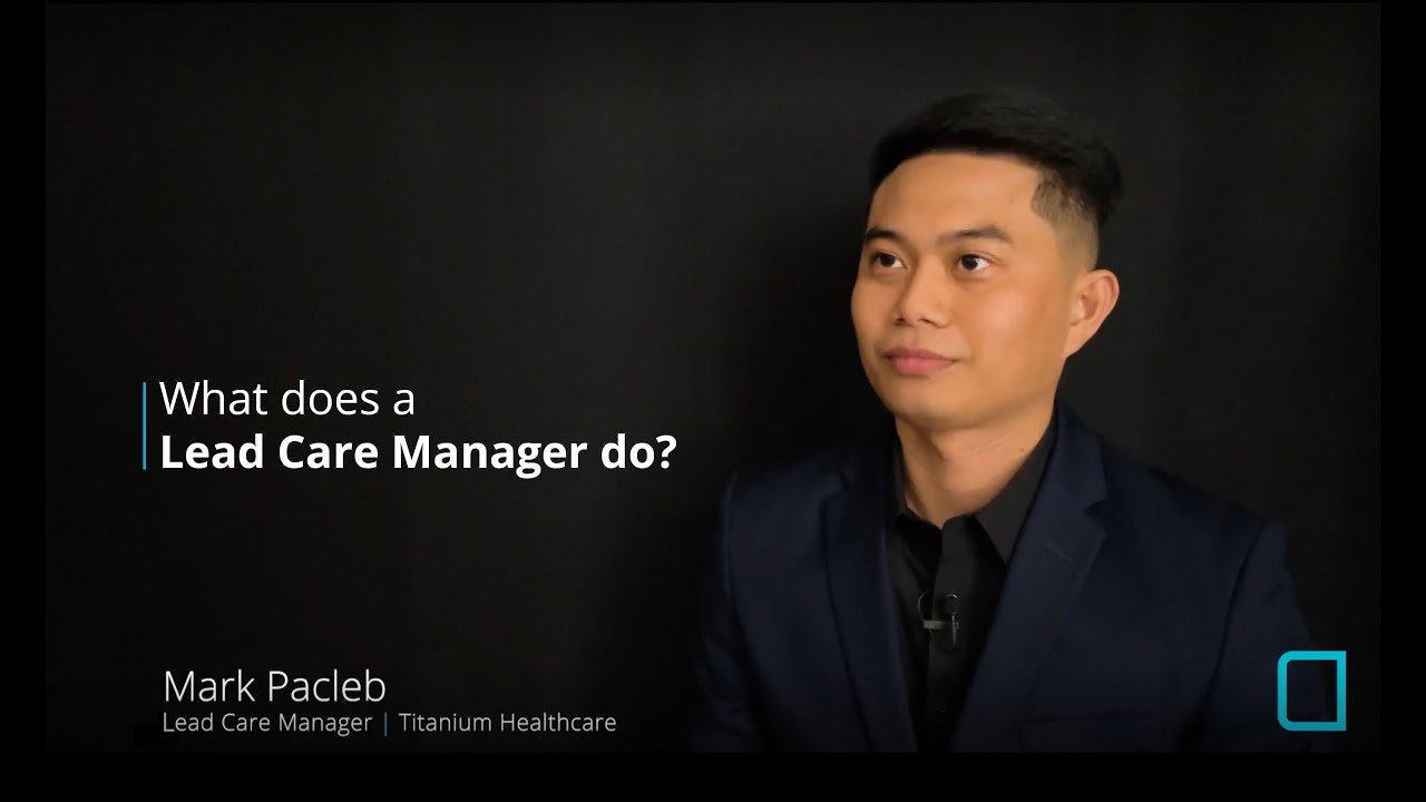 What Does a Lead Care Manager do?