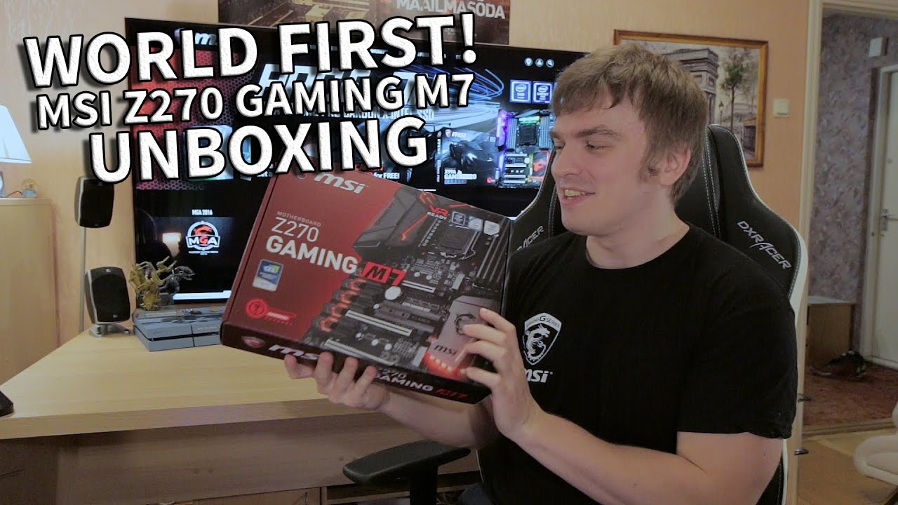WORLD FIRST - The MSI Z270 Gaming M7 Unboxing by Tanel