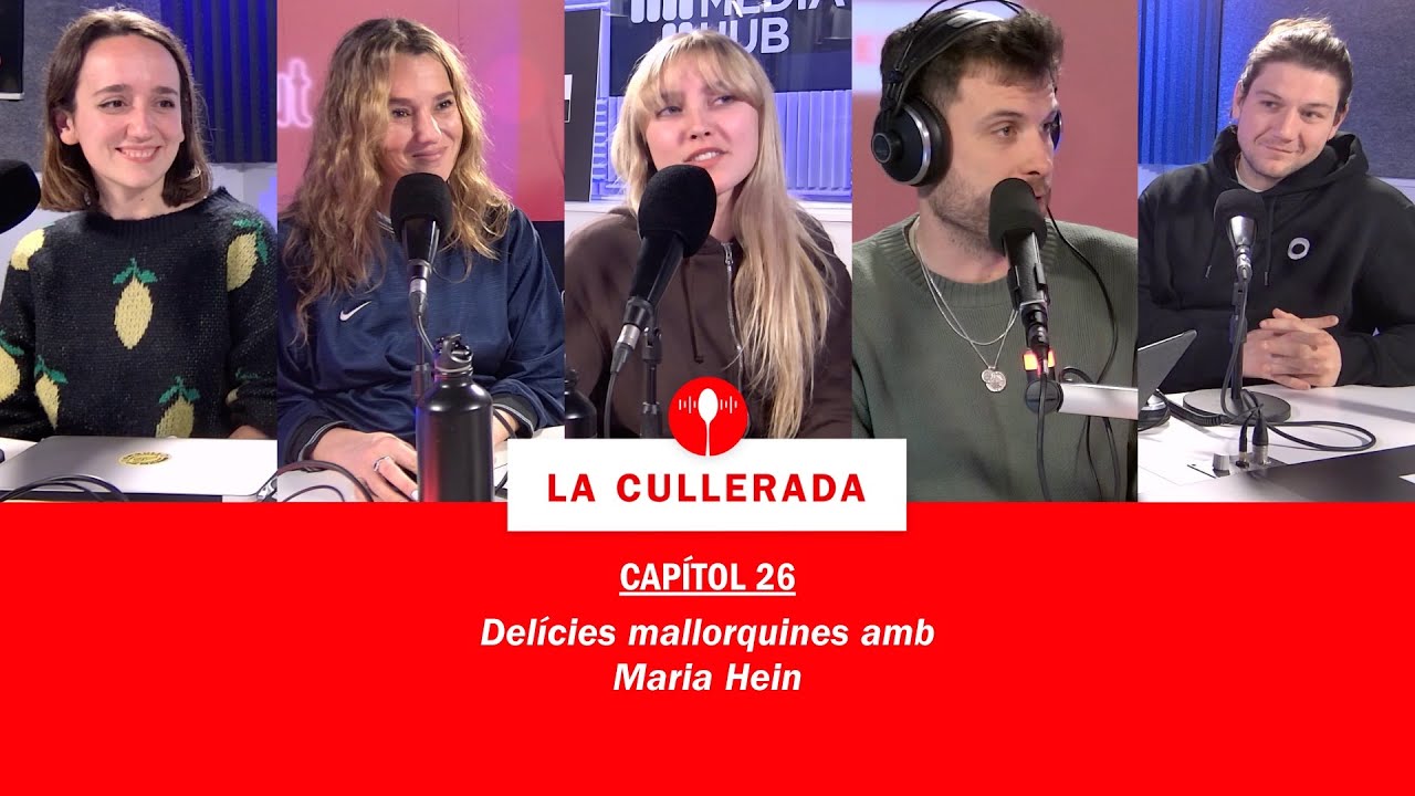 La Cullerada | Capítol 26: Delícies mallorquines amb Maria Hein