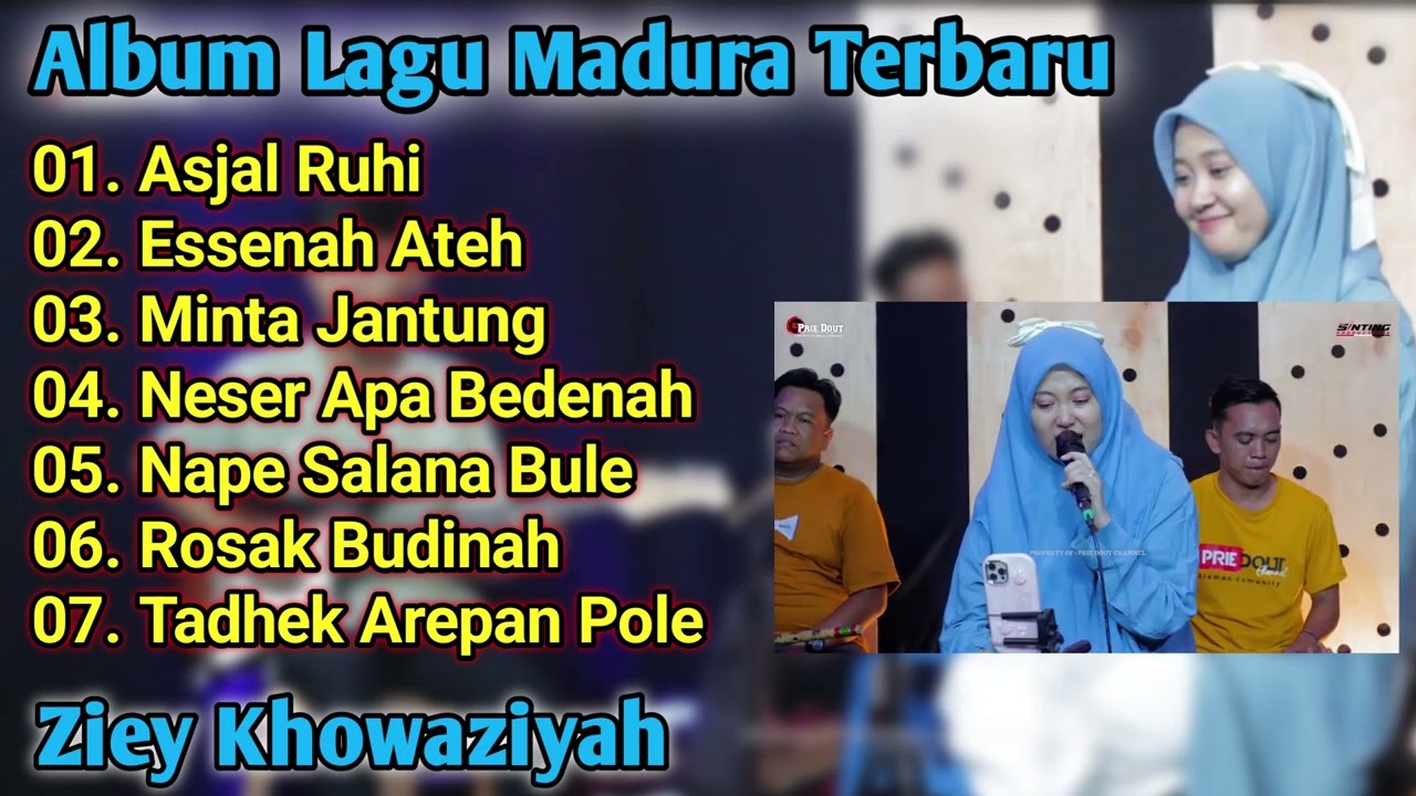 Album Terbaru Full Saronen Ziey Khowaziyah - Asjal Ruhi Versi Madura // Prie Dout Musik