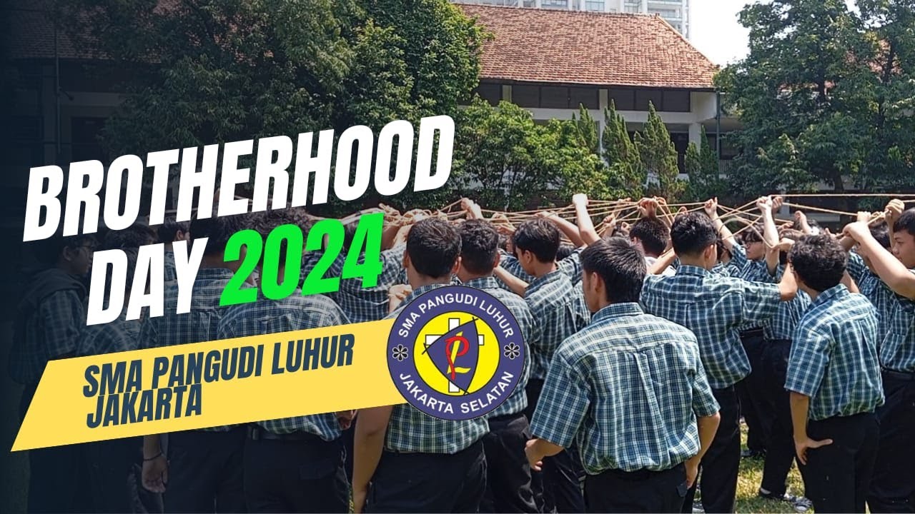 Brotherhood Day SMA Pangudi Luhur Jakarta 2024
