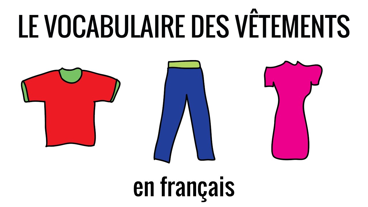 Le vocabulaire des vêtements en français, fle – vocabulaire 12