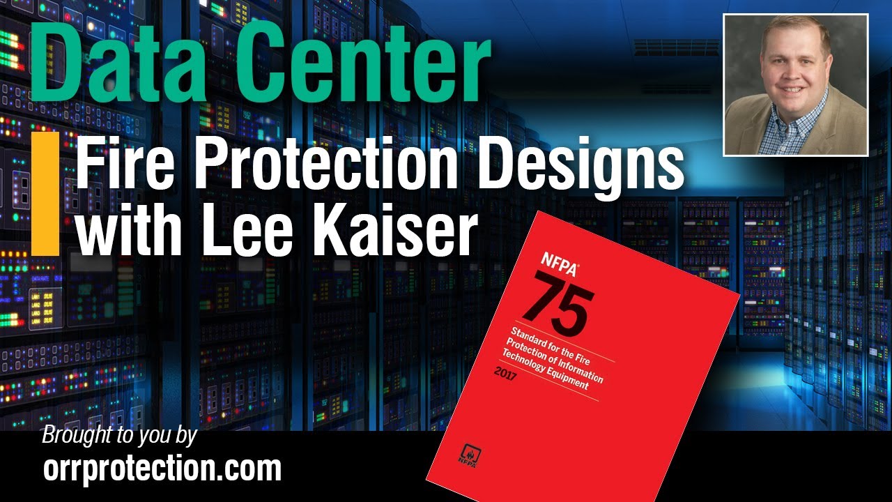 Data Center Fire Protection Designs with Lee Kaiser