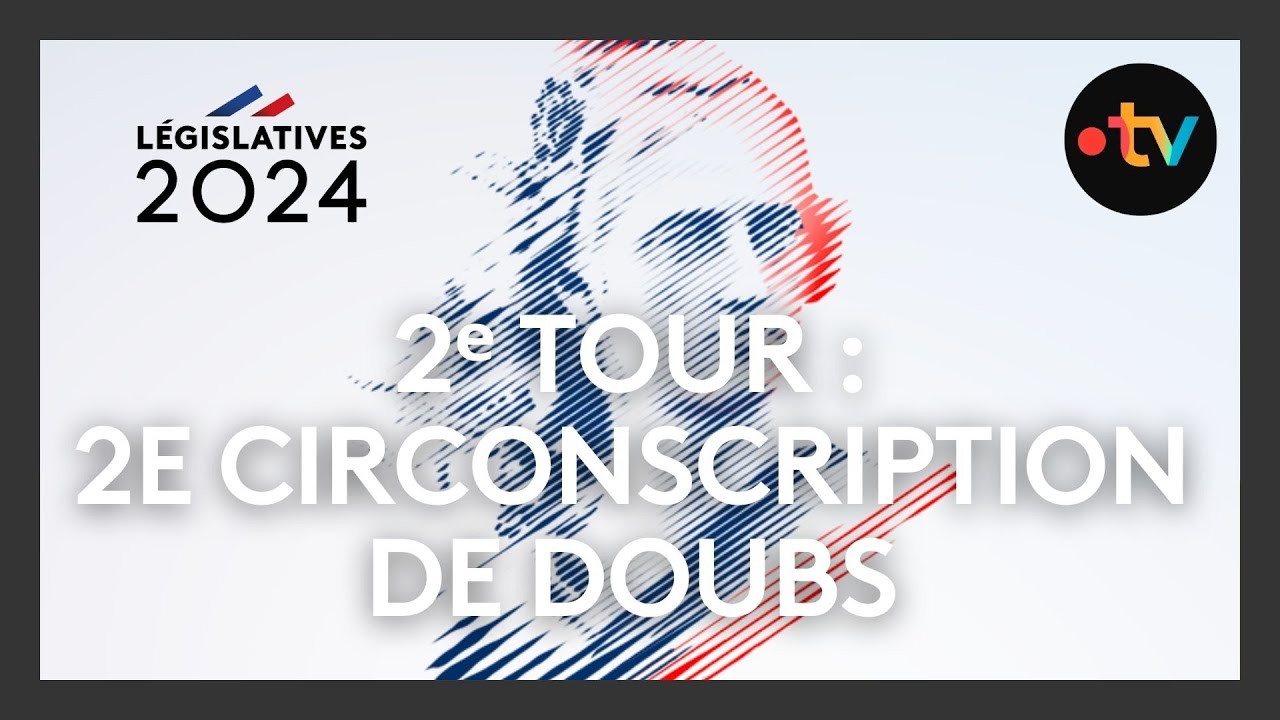 Débat élections législatives 2024 : 2ᵉ tour - 2e circonscription du Doubs