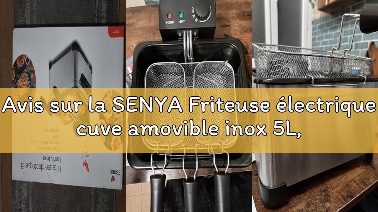Avis sur la SENYA Friteuse électrique cuve amovible inox 5L, grande capacité, 3 paniers amovibles, 2