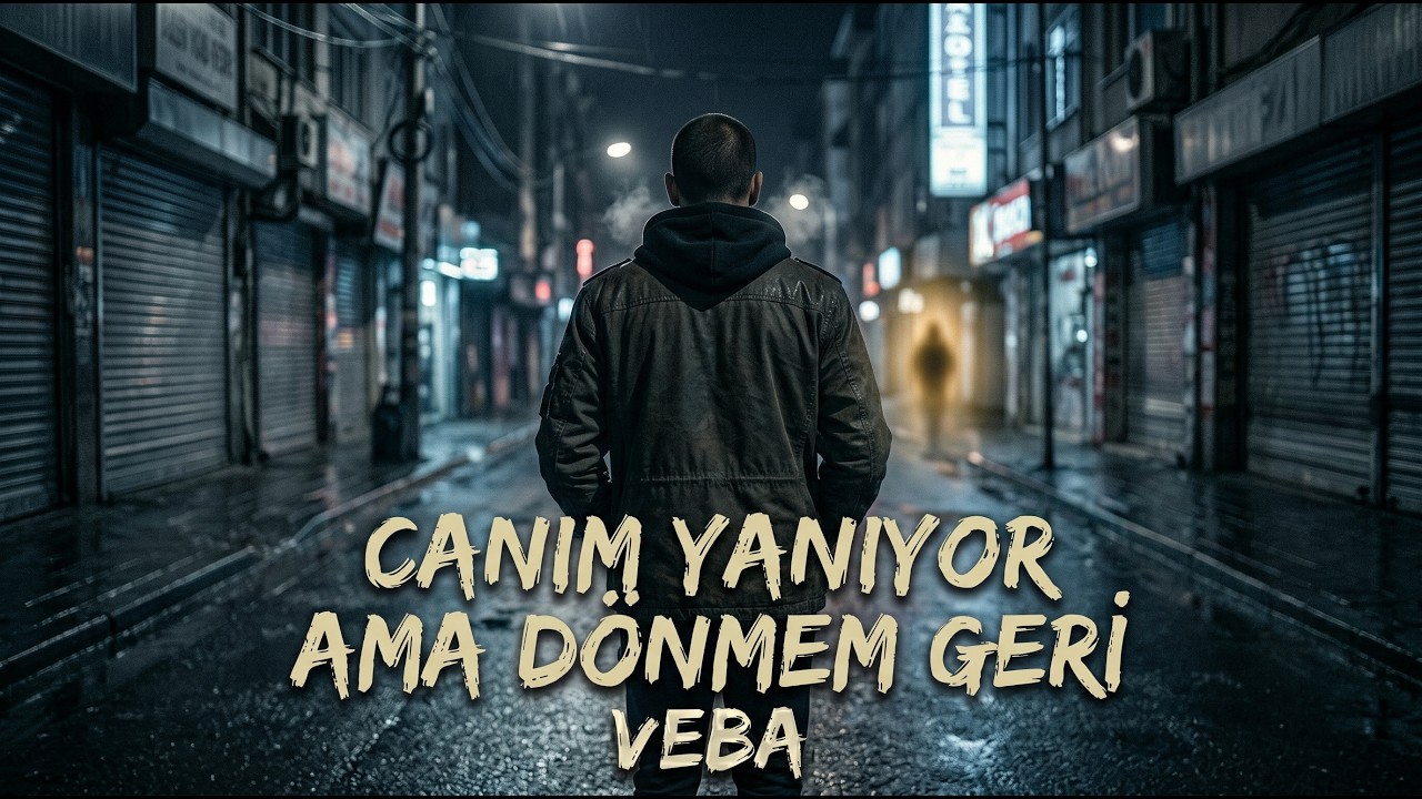 Canım Yanıyor Ama Dönmem Geri VEBA ( Official Audio )