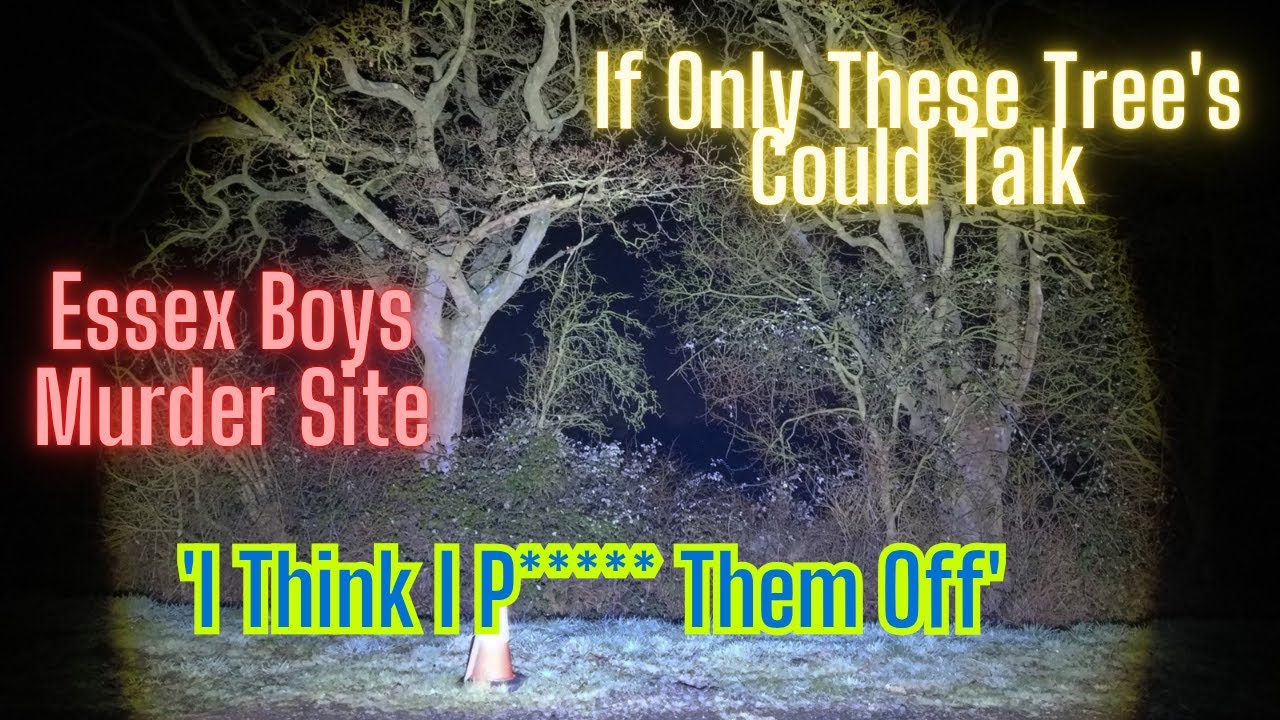 Think I P***** Them Off. Rettendon. Essex Boys Murder Site.