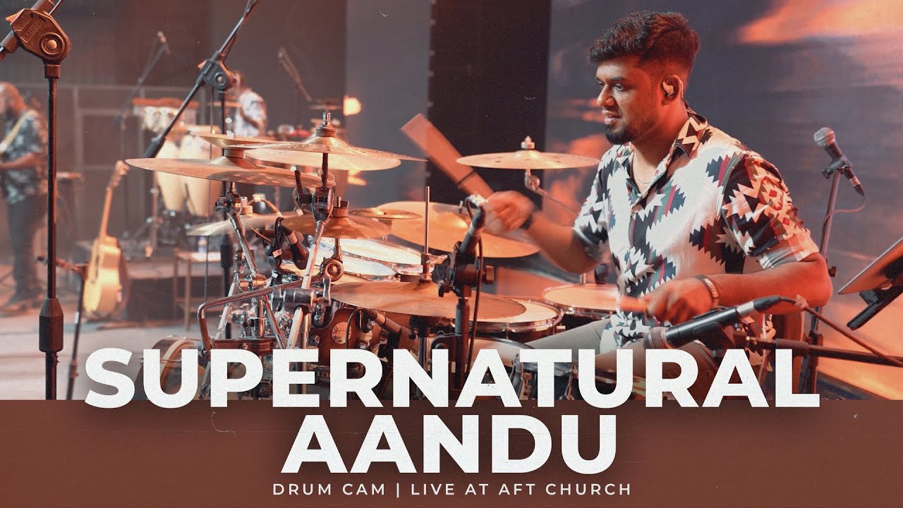 Supernatural Aandu | AFT Church | Drum Cam of Vineeth David