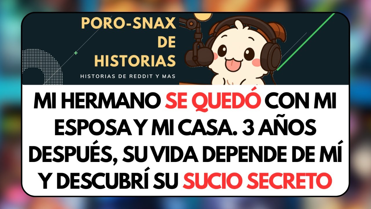 Mi Hermano se Quedó con mi Esposa y mi Casa. 3 años Después, su Vida Depende... Historias de Reddit