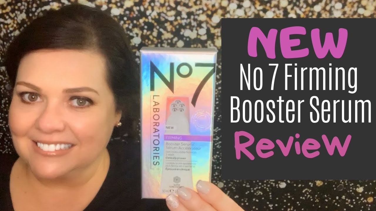 NO 7 FIRMING BOOSTER SERUM | New Launch of No & Firming Booster Serum