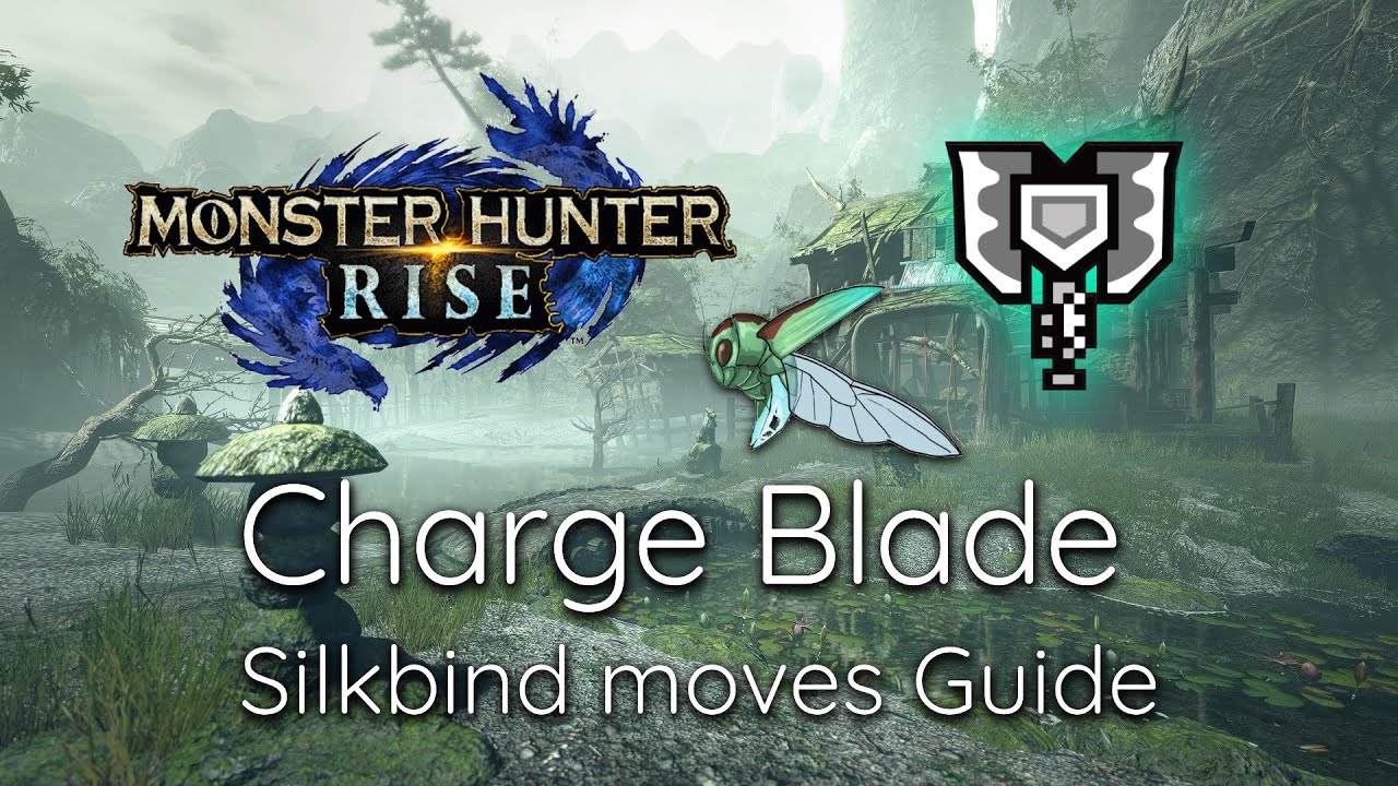 Monster Hunter Rise DEMO - Charge Blade Silkbind Moves Guide
