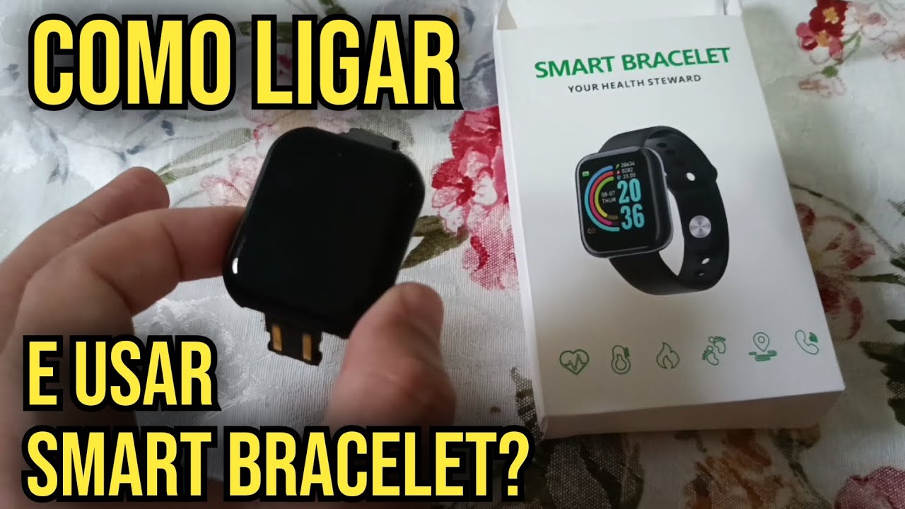Como ligar Smart Bracelet - Como usar Smart Bracelet - Aplicativo Smart Bracelet 