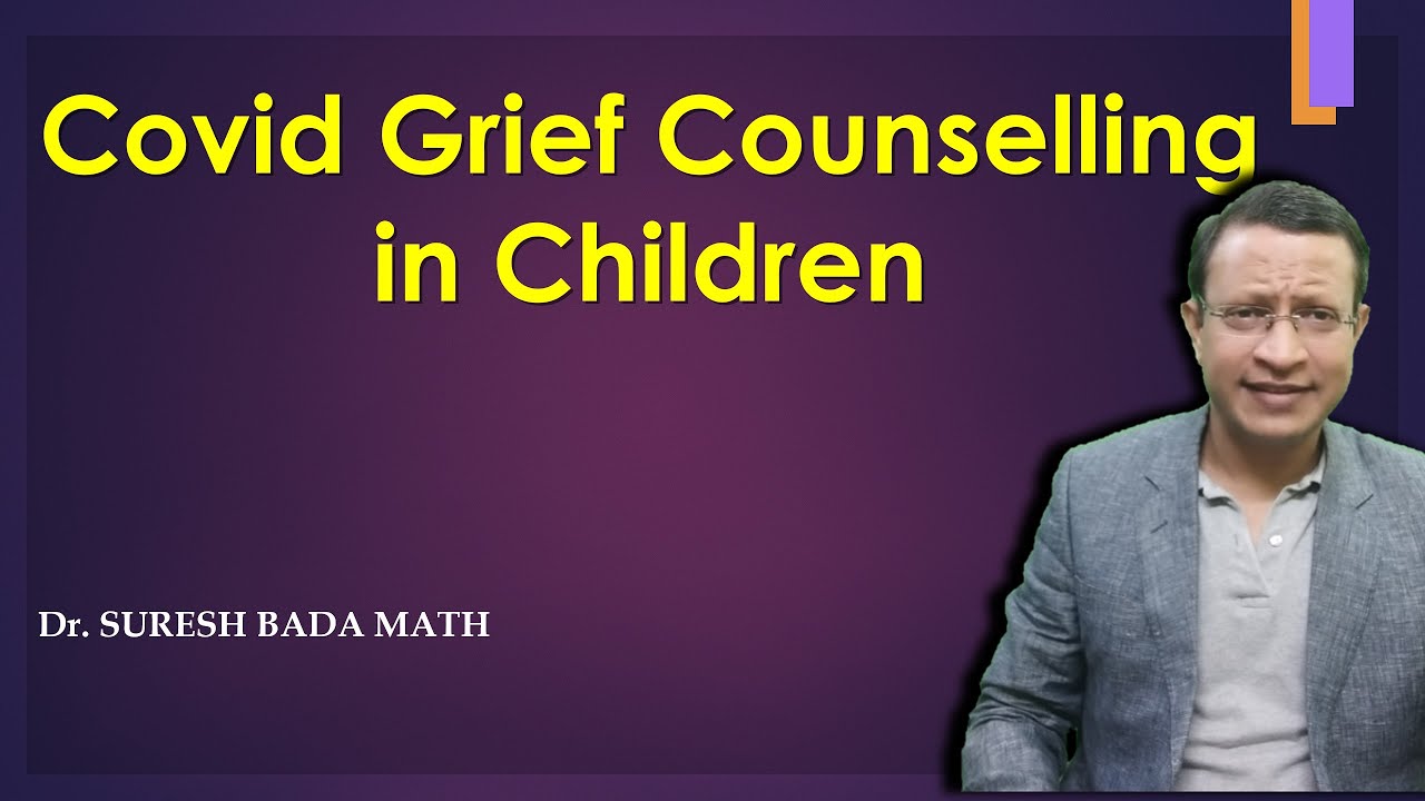 Covid Grief Counselling in Children and Adolescent