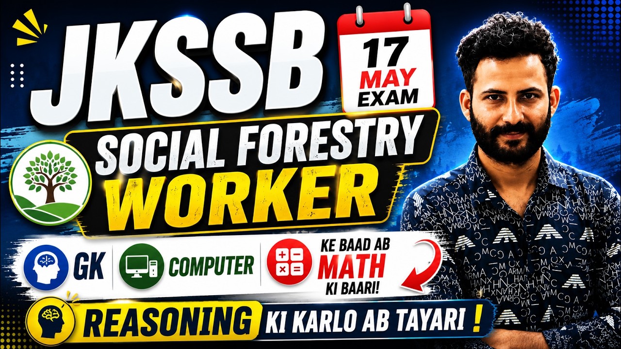 JKSSB 17 May Exam 2026 | Social Forestry Worker | GK Computer Ke Baad Ab Math + Reasoning Ki Taiyari